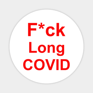 F*ck Long COVID Magnet
